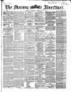 Morning Advertiser Saturday 22 February 1868 Page 1