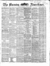 Morning Advertiser Thursday 19 March 1868 Page 1