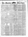 Morning Advertiser Friday 27 March 1868 Page 1