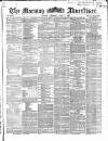 Morning Advertiser Thursday 02 April 1868 Page 1