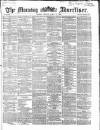 Morning Advertiser Friday 10 April 1868 Page 1