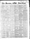Morning Advertiser Tuesday 02 June 1868 Page 1