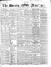 Morning Advertiser Thursday 25 June 1868 Page 1
