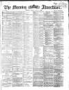Morning Advertiser Friday 03 July 1868 Page 1