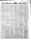 Morning Advertiser Saturday 04 July 1868 Page 1