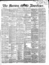 Morning Advertiser Thursday 09 July 1868 Page 1
