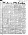 Morning Advertiser Friday 11 September 1868 Page 1