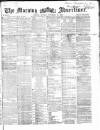 Morning Advertiser Monday 30 November 1868 Page 1