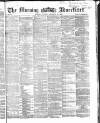 Morning Advertiser Monday 21 December 1868 Page 1
