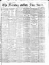Morning Advertiser Tuesday 29 December 1868 Page 1