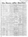 Morning Advertiser Wednesday 27 January 1869 Page 1
