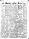 Morning Advertiser Wednesday 03 March 1869 Page 1