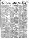 Morning Advertiser Monday 15 March 1869 Page 1
