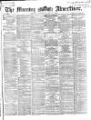 Morning Advertiser Wednesday 21 April 1869 Page 1