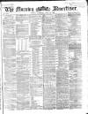 Morning Advertiser Thursday 22 April 1869 Page 1