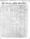 Morning Advertiser Saturday 01 May 1869 Page 1