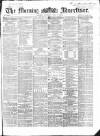 Morning Advertiser Saturday 08 May 1869 Page 1