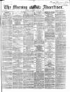 Morning Advertiser Saturday 12 June 1869 Page 1