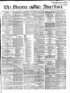 Morning Advertiser Thursday 24 June 1869 Page 1