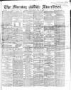 Morning Advertiser Wednesday 30 June 1869 Page 1