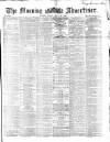 Morning Advertiser Friday 30 July 1869 Page 1
