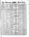 Morning Advertiser Tuesday 03 August 1869 Page 1