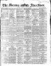 Morning Advertiser Friday 27 August 1869 Page 1