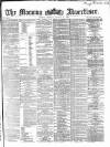 Morning Advertiser Monday 30 August 1869 Page 1