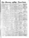 Morning Advertiser Wednesday 15 September 1869 Page 1