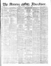 Morning Advertiser Tuesday 12 October 1869 Page 1