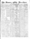 Morning Advertiser Monday 25 October 1869 Page 1