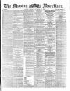 Morning Advertiser Monday 15 November 1869 Page 1