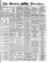 Morning Advertiser Friday 24 December 1869 Page 1
