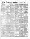 Morning Advertiser Thursday 20 January 1870 Page 1