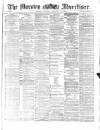 Morning Advertiser Thursday 10 February 1870 Page 1