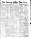 Morning Advertiser Saturday 12 February 1870 Page 1