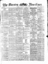 Morning Advertiser Wednesday 09 March 1870 Page 1