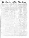 Morning Advertiser Wednesday 08 June 1870 Page 1