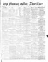 Morning Advertiser Wednesday 29 June 1870 Page 1