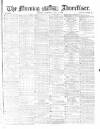 Morning Advertiser Thursday 07 July 1870 Page 1