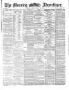 Morning Advertiser Friday 19 August 1870 Page 1