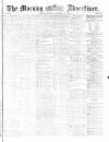 Morning Advertiser Monday 28 November 1870 Page 1