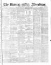Morning Advertiser Thursday 29 December 1870 Page 1