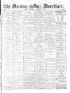 Morning Advertiser Wednesday 07 December 1870 Page 1