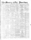 Morning Advertiser Friday 09 December 1870 Page 1