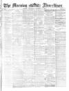 Morning Advertiser Wednesday 21 December 1870 Page 1