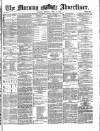 Morning Advertiser Friday 07 April 1871 Page 1