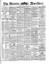 Morning Advertiser Friday 23 June 1871 Page 1