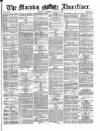 Morning Advertiser Saturday 08 July 1871 Page 1