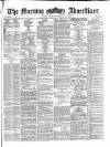Morning Advertiser Friday 13 October 1871 Page 1